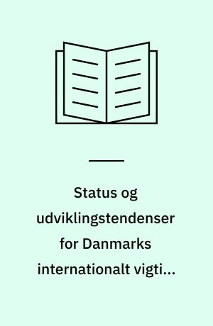 Status og udviklingstendenser for Danmarks internationalt vigtige fugleområder (IBA'er)