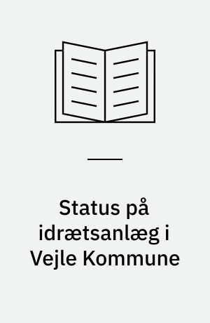 Status på idrætsanlæg i Vejle Kommune