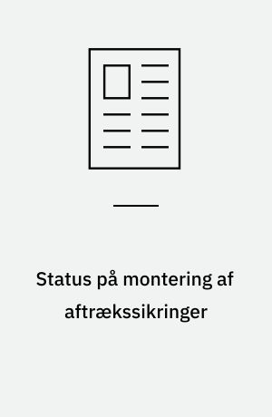 Status på montering af aftrækssikringer