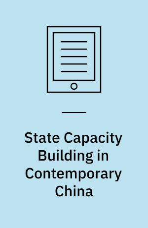 State Capacity Building in Contemporary China
