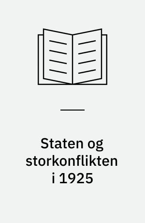 Staten og storkonflikten i 1925