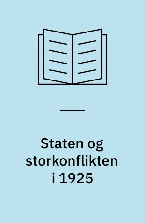 Staten og storkonflikten i 1925