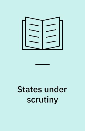 States under scrutiny : international organizations, transformation and the construction of progress