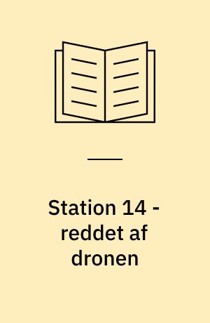 Station 14 - reddet af dronen