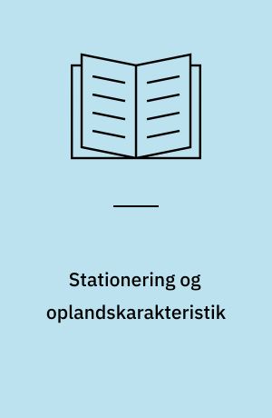 Stationering og oplandskarakteristik : vandmiljøplanens overvågningsprogram : vandløb og søer