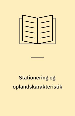 Stationering og oplandskarakteristik : vandmiljøplanens overvågningsprogram : vandløb og søer