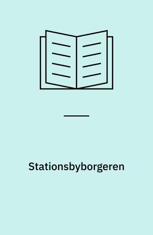 Stationsbyborgeren : en skabelsesberetning : Farum 1900-1920