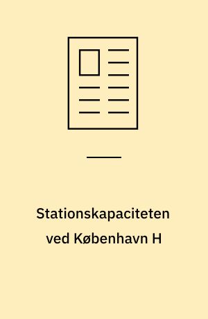 Stationskapaciteten ved København H