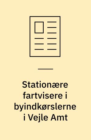 Stationære fartvisere i byindkørslerne i Vejle Amt