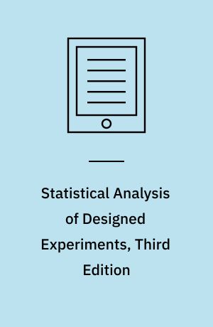 Statistical Analysis of Designed Experiments, Third Edition
