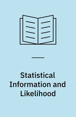 Statistical Information and Likelihood : A Collection of Critical Essays by Dr : D : Basu