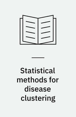 Statistical methods for disease clustering