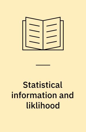 Statistical information and liklihood : a collection of critical essays