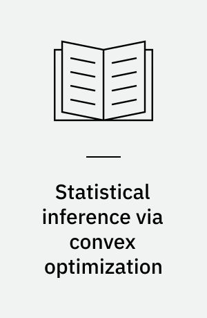Statistical inference via convex optimization