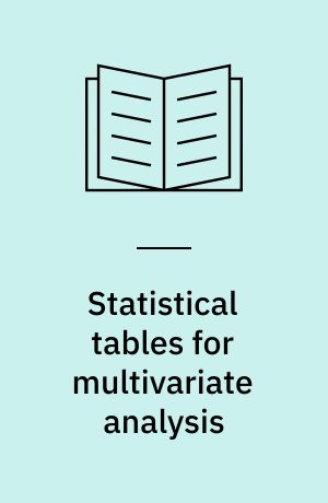 Statistical tables for multivariate analysis : a handbook with references to applications