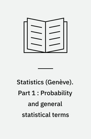 Statistics : vocabulary and symbols. Part 1 : Probability and general statistical terms