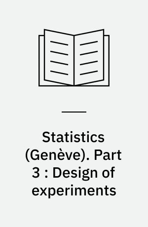 Statistics : vocabulary and symbols. Part 3 : Design of experiments : Plans d'expérience