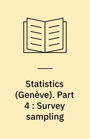 Statistics : vocabulary and symbols. Part 4 : Survey sampling : Stikprøveundersøgelser