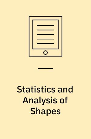 Statistics and Analysis of Shapes