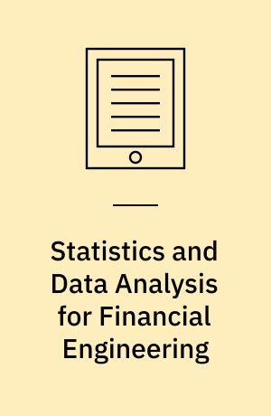 Statistics and Data Analysis for Financial Engineering : with R examples