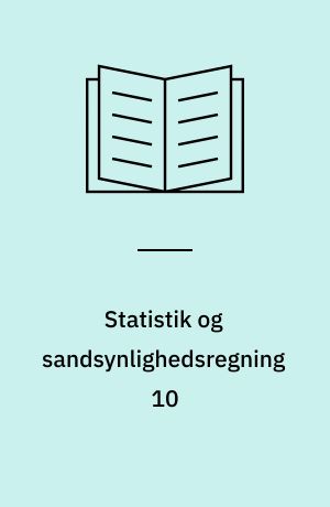 Statistik og sandsynlighedsregning 10