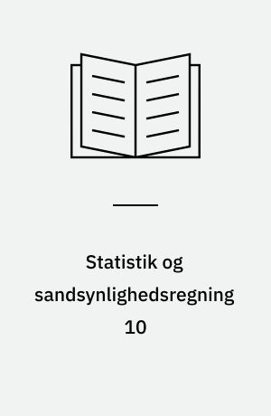 Statistik og sandsynlighedsregning 10
