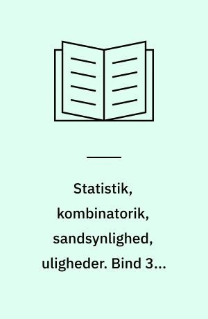 Statistik, kombinatorik, sandsynlighed, uligheder. Bind 3 : Facithæfte, supplerende opgaver, 8.-9. kl.
