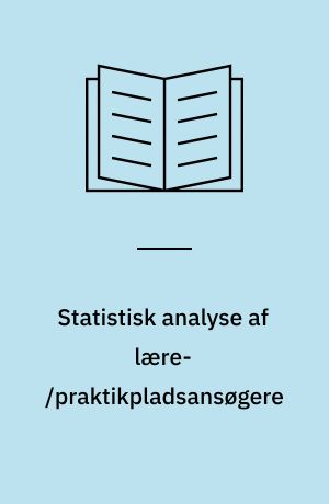 Statistisk analyse af lære-/praktikpladsansøgere