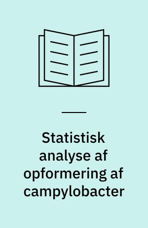 Statistisk analyse af opformering af campylobacter