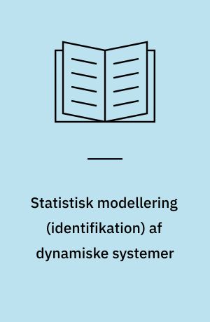 Statistisk modellering (identifikation) af dynamiske systemer
