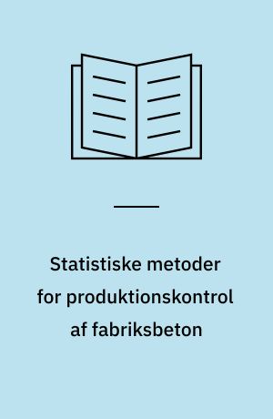 Statistiske metoder for produktionskontrol af fabriksbeton