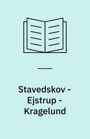 Stavedskov - Ejstrup - Kragelund : erindringer 1901-73