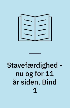 Stavefærdighed - nu og for 11 år siden. Bind 1