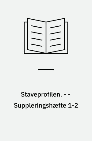 Staveprofilen. - - Suppleringshæfte 1-2