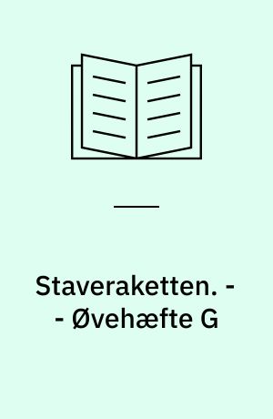 Staveraketten : lærerbog. - - Øvehæfte G : kort vokal med dobbeltkonsonant : trin 3