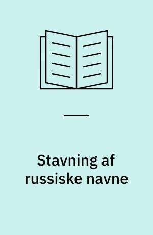 Stavning af russiske navne : Fælesnordiske transskriptionsregler : Navneliste