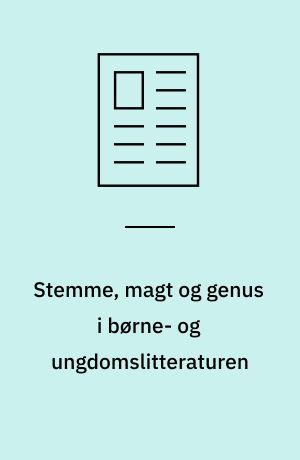Stemme, magt og genus i børne- og ungdomslitteraturen