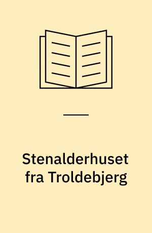 Stenalderhuset fra Troldebjerg