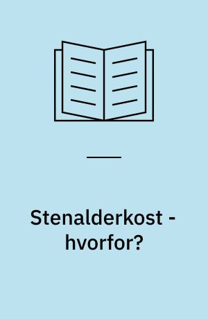 Stenalderkost - hvorfor?