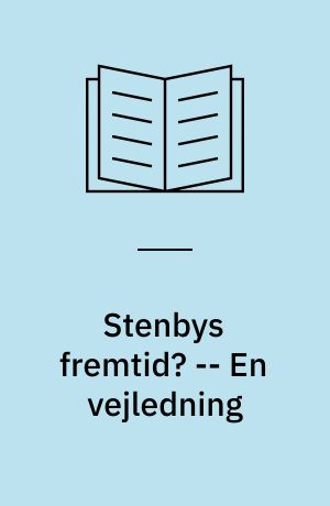 Stenbys fremtid? -- En vejledning