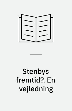 Stenbys fremtid?. En vejledning