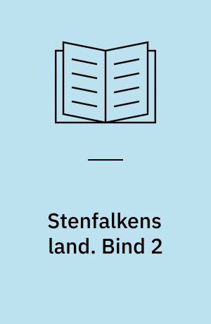 Stenfalkens land. Bind 2