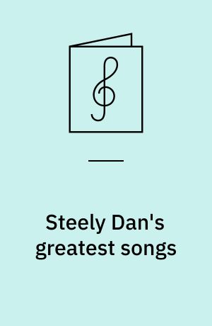 Steely Dan's greatest songs : guitar, vocal