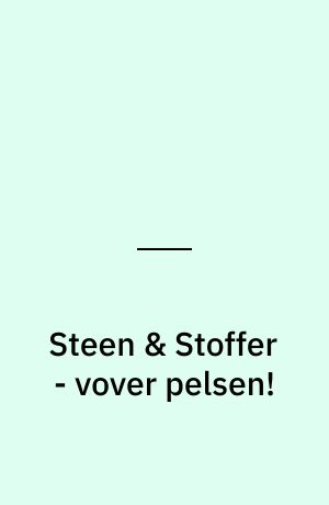 Steen & Stoffer - vover pelsen!: Vildyr er vidunderlige