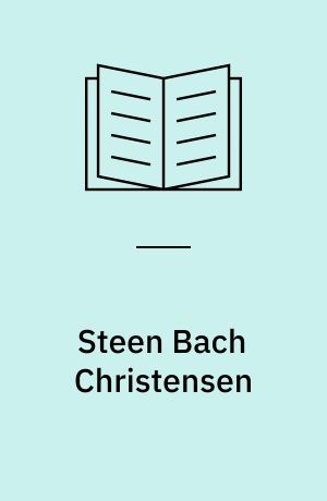 Steen Bach Christensen : the human project : værker 94-95