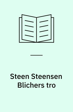 Steen Steensen Blichers tro : belyst gennem hans forfatterskab