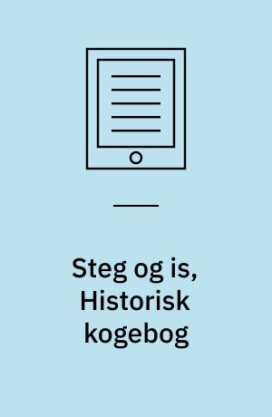 Steg og is, Historisk kogebog