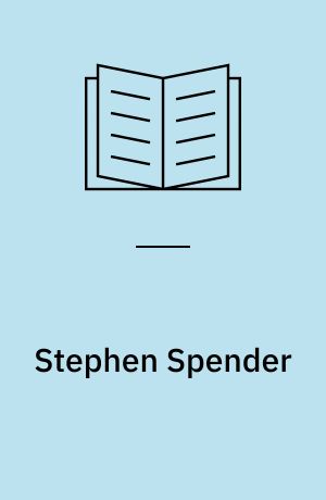 Stephen Spender : Works and criticism. An annotated bibliography