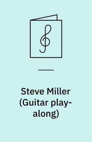 Steve Miller : play 8 songs with tab and sound-alike cd tracks