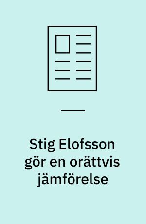 Stig Elofsson gör en orättvis jämförelse